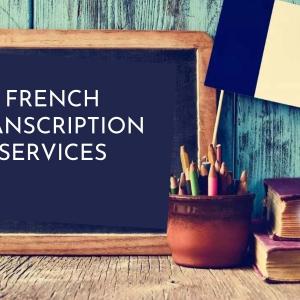 A Quick Guide To Finding Professional French Audio Transcription Services
