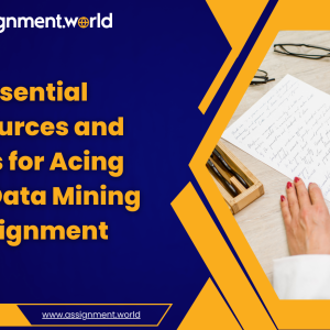 Essential Resources and Tools for Acing Your Data Mining Assignment