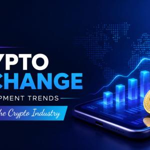 Top Crypto Exchange Development Trends Shaping the Crypto Industry
