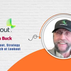 AITech Interview with Brian Buck, VP, Strategy, Research & Innovation at Lookout