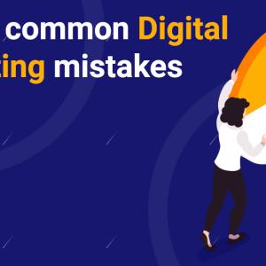 Top 10 Common Digital Marketing Mistakes to fix