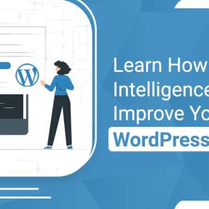 Learn How Artificial Intelligence can Improve Your WordPress Website