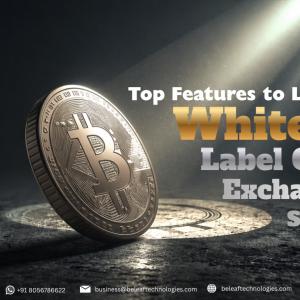 Top Features to Look for in White Label Crypto Exchange Software