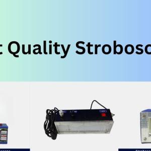 Choose the best quality stroboscope for your industrial use