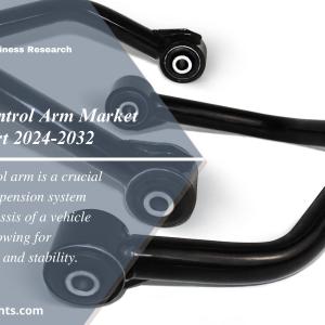 Automotive Control Arm Market Size, Growth, Insights | Forecast 2024-2032