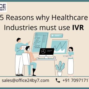 5 Reasons why Healthcare Industries must use IVR