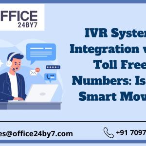 IVR System Integration with Toll Free Numbers: Is it a Smart Move?