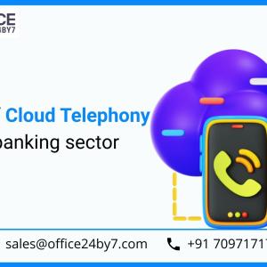 Role of Cloud Telephony in the Banking Sector