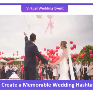How to Create a Memorable Wedding Hashtag Wall