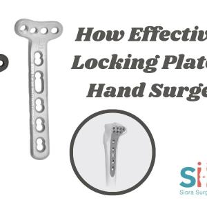 How Effective Are Locking Plates for Hand Surgery?