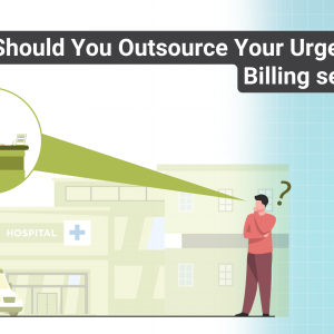 Why You Should Seriously Consider Outsourcing Your Urgent Care Billing services