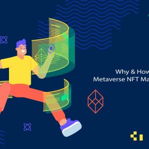  Why & How To Develop A Metaverse NFT Marketplace In 2023?