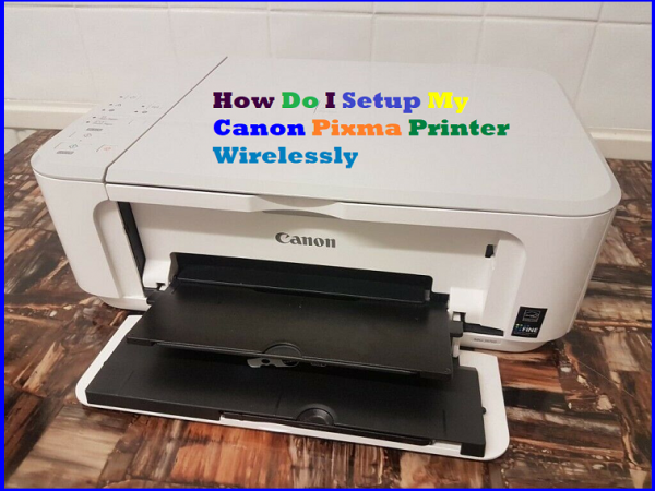 How Do I Setup My Canon Pixma Printer Wirelessly Article ...