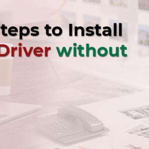 What are the Steps to Install Canon Printer Driver without using the Disk