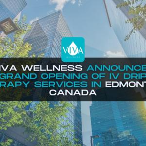 Viva Wellness Announces Grand Opening of IV Drip Therapy Services in Edmonton, Canada