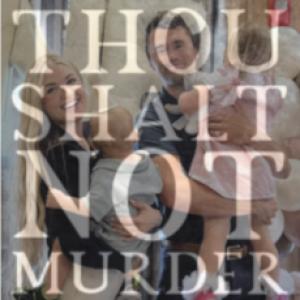 What Has The Thought Processes of Religion Become: Thou Shall Not Kill