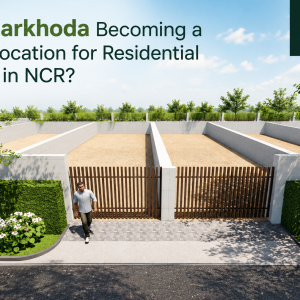 Is Kharkhoda Becoming a Key Location for Residential Plots in NCR