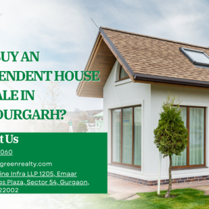 Why Buy an Independent House for Sale in Bahadurgarh?