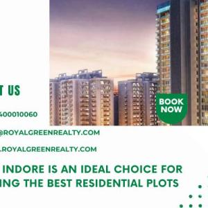 Why Indore is an Ideal Choice for Buying the Best Residential Plots