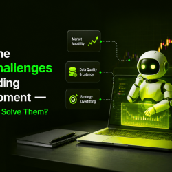 What Are the Biggest Challenges in Algo Trading Bot Development and How Do You Solve Them?