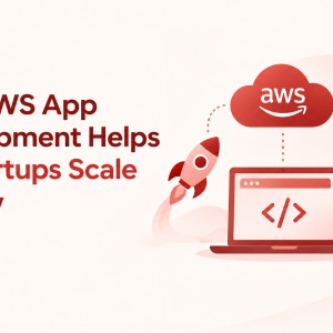 How AWS App Development Helps UK Startups Scale Quickly