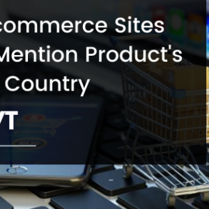 The Ecommerce Sites Must Mention Product's Origin Country: Govt