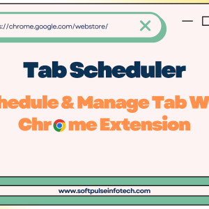 Tab Scheduler: Schedule & Manage Tab With Chrome Extension