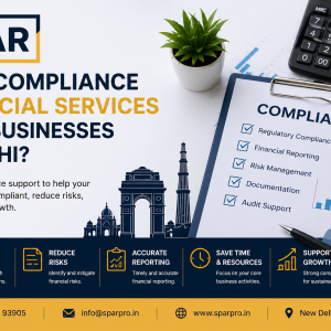 How Compliance Financial Services Help Businesses in Delhi?