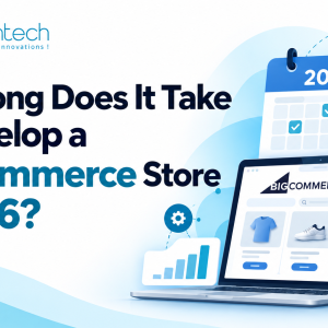 How Long Does It Take to Develop a BigCommerce Store in 2026?