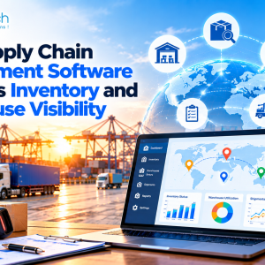 How Supply Chain Management Software Improves Inventory and Warehouse Visibility