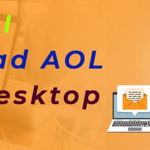 How do I Download AOL to My Desktop