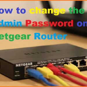 How to change the Admin Password on Netgear Router