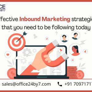 Effective Inbound Marketing Strategies that You Need to be Following Today