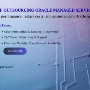 Benefits of Outsourcing Oracle Managed Services in Riyadh