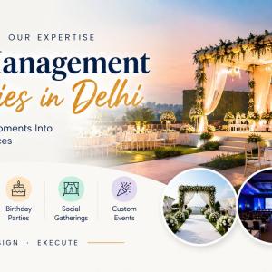 Top Event Management Companies in Delhi for Every Occasion