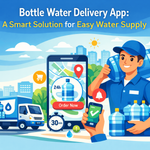 Bottled Water Delivery App: A Smart Solution for Easy Water Supply