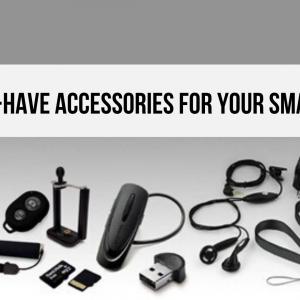 THE 15 MUST-HAVE ACCESSORIES FOR YOUR SMARTPHONE