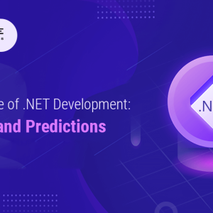 The Future of .NET Development: Trends and Predictions