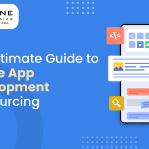 The Ultimate Guide to Mobile App Development Outsourcing