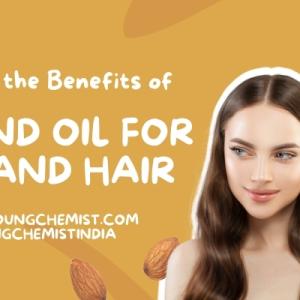 Benefits of Almond Oil for Skin & Hair
