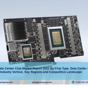 Data Center Chip Market Size, Share, Report, Industry Trends and Forecast by 2027