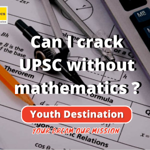 Can I crack UPSC without mathematics?