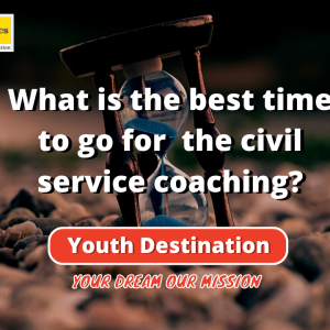 What is the best time to go for the civil service coaching?