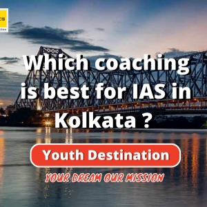 Which coaching is best for IAS in Kolkata?