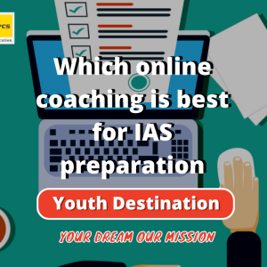 Which online coaching is best for IAS preparation