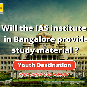 Will the IAS institutes in Bangalore provide study material?